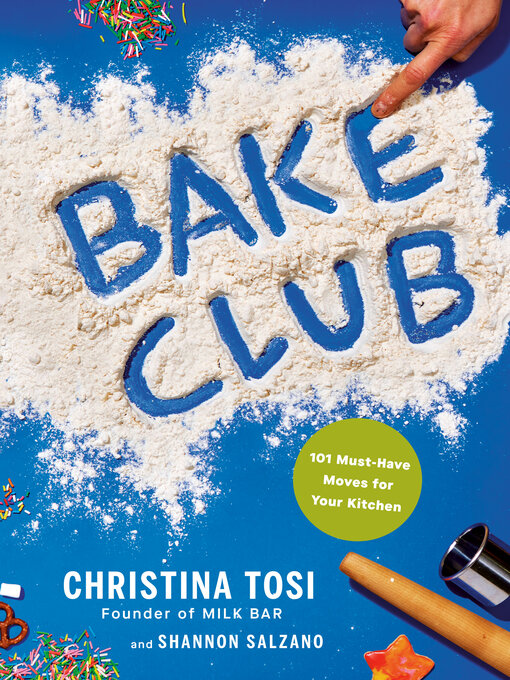 Title details for Bake Club by Christina Tosi - Available